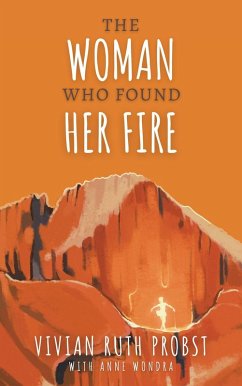 Cover The Woman Who Found Her Fire (The Avery Victoria Spencer Fables, #3) (eBook, ePUB)