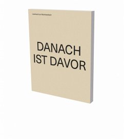 Lienhard von Monkiewitsch: DANACH IST DAVOR