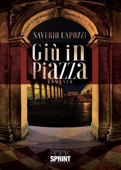 Giù in piazza (eBook, ePUB) - Capozzi, Saverio