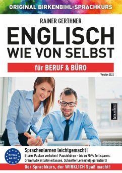 Englisch wie von selbst für Beruf & Büro (ORIGINAL BIRKENBIHL) - Gerthner, Rainer;Original Birkenbihl-Sprachkurs