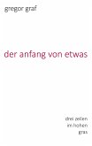 der anfang von etwas