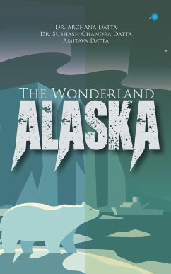 The Wonderland - Alaska - Datta, Archana; Datta, Subhash Chandra; Datta, Amitava