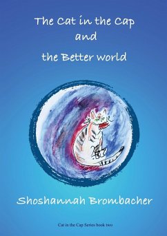 The Cat in the Cap and the Better World - Brombacher, Shoshannah