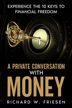 A Private Conversation with Money (eBook, ePUB) - Friesen, Richard