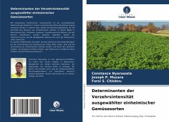 Determinanten der Verzehrsintensität ausgewählter einheimischer Gemüsesorten - Nyaruwata, Constance;Musara, Joseph P.;Chiobvu, Farsi S.