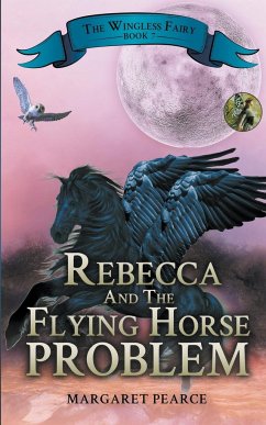 Rebecca and the Flying Horse Problem - Pearce, Margaret