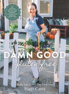 Damn Good Gluten Free Cookbook - Curry, Peggy