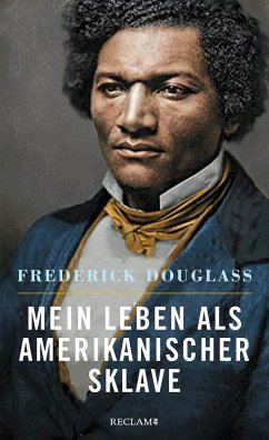 Mein Leben als amerikanischer Sklave - Douglass, Frederick