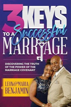 3 Keys to a Successful Marriage - Benjamin, Leon