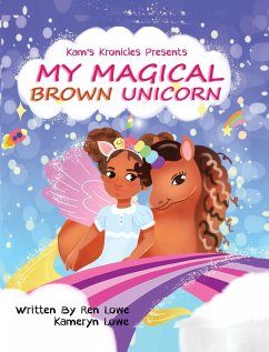 My Magical Brown Unicorn - Lowe, Ren; Lowe, Kameryn