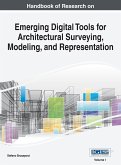 Handbook of Research on Emerging Digital Tools for Architectural Surveying, Modeling, and Representation, VOL 1