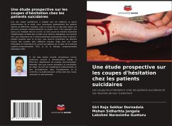 Une étude prospective sur les coupes d'hésitation chez les patients suicidaires - Dornadula, Giri Raja Sekhar;Jangala, Mohan Sidharhta;Gunturu, Lakshmi Narasimha