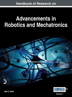 Handbook of Research on Advancements in Robotics and Mechatronics, VOL 1 - Habib, Maki K.