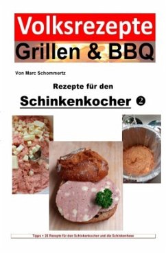 Volksrezepte Grillen & BBQ / Volksrezepte Grillen & BBQ - Rezepte für den Schinkenkocher 2 - Schommertz, Marc