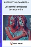Les larmes invisibles des orphelins (Nouvelle, #1) (eBook, ePUB)