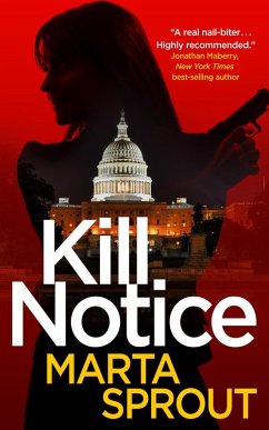Kill Notice (Bowers Thriller Series, #1) (eBook, ePUB) - Sprout, Marta Kill Notice (Bowers Thriller Series, #1) (eBook, ePUB) - Sprout, Marta