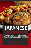 Japanese Cookbook: A Selection of Delicious Traditional Japanese Recipes (eBook, ePUB)