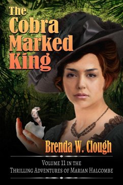 The Cobra Marked King (The Thrilling Adventures of the Most Dangerous Woman in Europe, #11) (eBook, ePUB) - Clough, Brenda W.