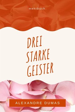 Drei starke Geister (eBook, ePUB) - Dumas, Alexandre