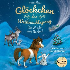 Glöckchen, das Weihnachtspony (Band 1) - Das Wunder vom Nordpol (MP3-Download) - Moser, Annette
