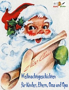 Weihnachtsgeschichten für Kinder, Eltern, Oma und Opa (eBook, ePUB) - Claus, Nico