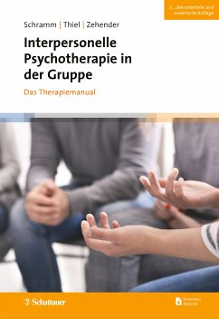 Interpersonelle Psychotherapie in der Gruppe, 2. Auflage (eBook, ePUB) - Schramm, Elisabeth; Thiel, Nicola; Zehender, Nadine