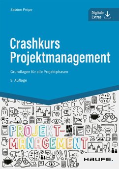 Crashkurs Projektmanagement - inkl. Arbeitshilfen online (eBook, PDF) - Peipe, Sabine
