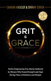 GRIT & GRACE Twelve Empowering and True Stories Authored by Women Who Found Strength and Hope During Times of Darkness and Despair (eBook, ePUB)