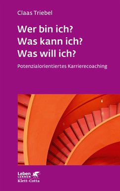 Wer bin ich? Was kann ich? Was will ich? (eBook, PDF) - Triebel, Claas