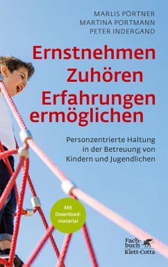 Ernstnehmen - Zuhören - Erfahrungen ermöglichen (eBook, PDF) - Pörtner, Marlis; Portmann, Martina; Indergand, Peter
