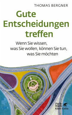 Gute Entscheidungen treffen (eBook, PDF) - Bergner, Thomas