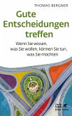 Gute Entscheidungen treffen (eBook, ePUB)