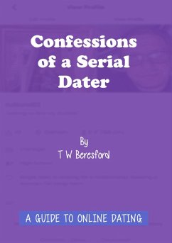 Confessions of a Serial Dater (eBook, ePUB) - Beresford, T W