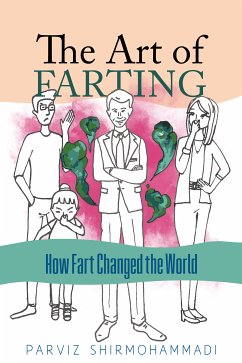 The Art of Farting (eBook, ePUB) - Shirmohammadi, Parviz