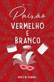 Paixão vermelho e branco (eBook, ePUB)