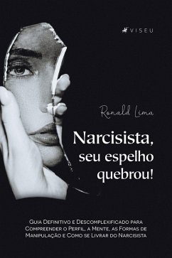 Narcisista, seu espelho quebrou! (eBook, ePUB) - Lima, Ronald