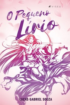 O Pequeno Lírio (eBook, ePUB) - Souza, Lucas Gabriel