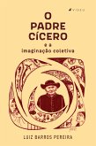 O padre Cícero e a Imaginação Coletiva (eBook, ePUB)