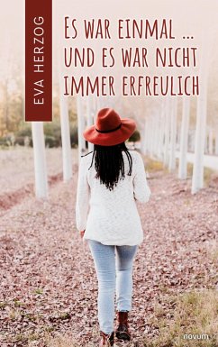 Es war einmal ... und es war nicht immer erfreulich (eBook, ePUB) - Herzog, Eva