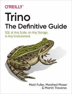 Trino: The Definitive Guide (eBook, ePUB) - Fuller, Matt
