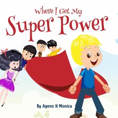 Cover Where I Get My Super Power (eBook, ePUB)