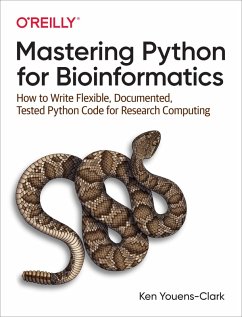 Mastering Python for Bioinformatics (eBook, ePUB) - Youens-Clark, Ken