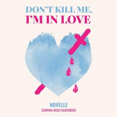 Don't kill me I'm in love (MP3-Download) - Falkenberg, Corinna-Rosa
