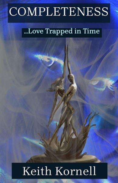 Completeness: ...Love Trapped in Time (eBook, ePUB)