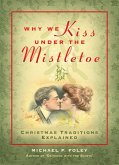 Why We Kiss under the Mistletoe (eBook, ePUB)
