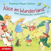 Alice im Wunderland. Eine fantastische Liederreise (MP3-Download)