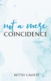 Not a Mere Coincidence (eBook, ePUB)