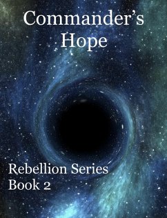 Commander's Hope (Rebellion, #2) (eBook, ePUB) - Ellen, Tara