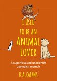 I Used to be an Animal Lover (eBook, ePUB) I Used to be an Animal Lover (eBook, ePUB)