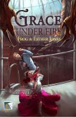 Grace Under Fire (Gift of Grace Urban Fantasy Action Adventure, #1) (eBook, ePUB)